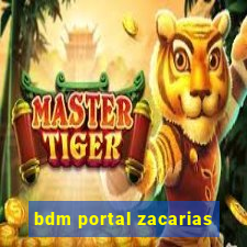 bdm portal zacarias